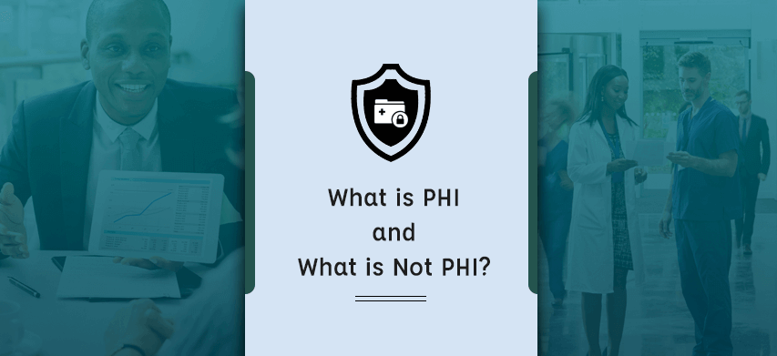 What is PHI and What is Not PHI?