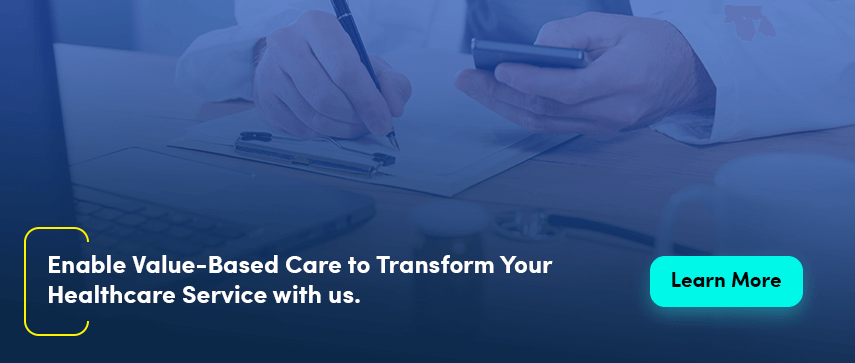 Enable Value Based care to transform your healthcare service