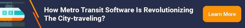 How Metro Transit Software Is Revolutionizing The City-traveling? Learn More