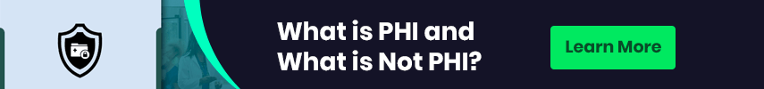 What is PHI and What is Not PHI?