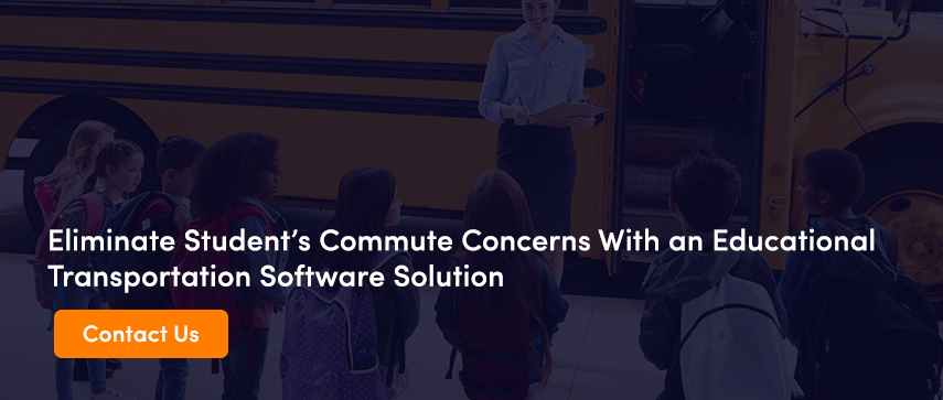 Eliminate Student’s Commute Concerns With an Educational Transportation Software Solution