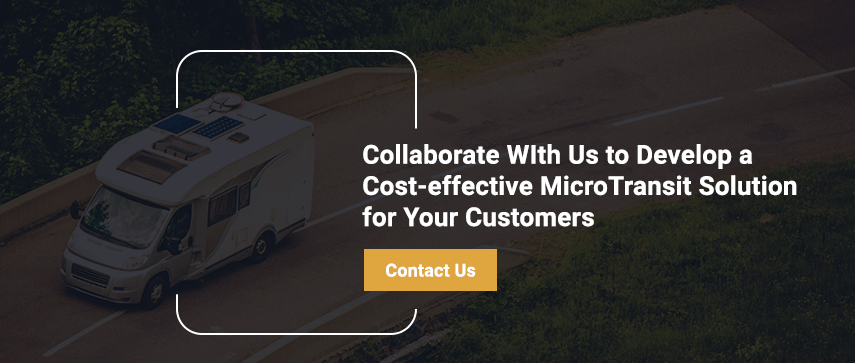 Collaborate WIth Us to Develop a Cost-effective MicroTransit Solution for Your Customers