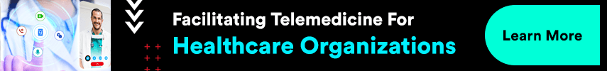 Facilitating Telemedicine For Healthcare Organizations