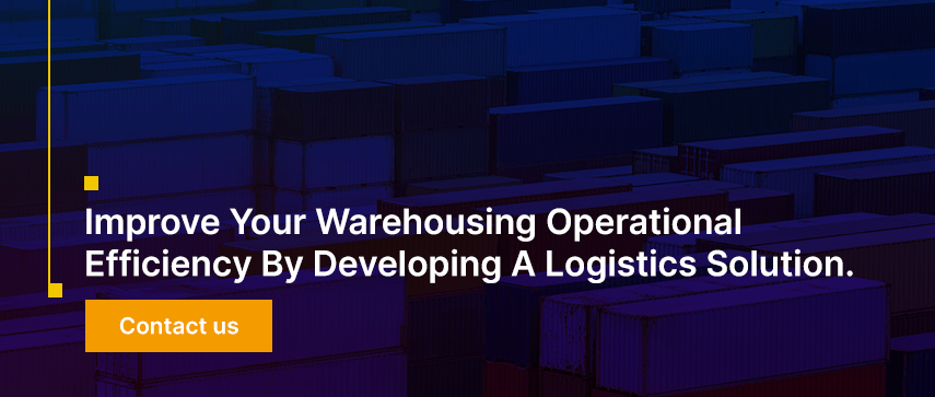 Improve Your Warehousing Operational Efficiency By Developing A Logistics Solution.