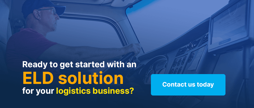 Ready to get started with an ELD solution for your logistics business?