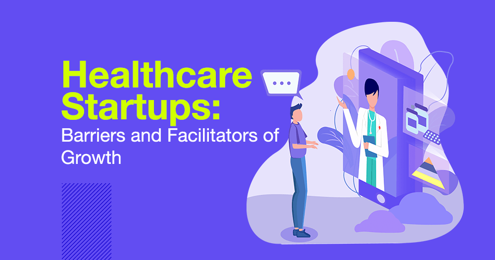 healthcare-startups-barriers-and-facilitators-of-growth