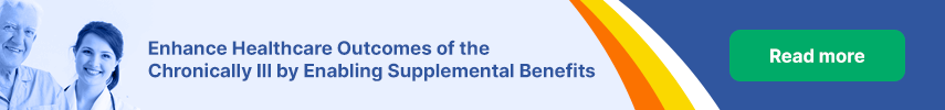 Enhance Healthcare Outcomes of the Chronically Ill by Enabling Supplemental Benefits