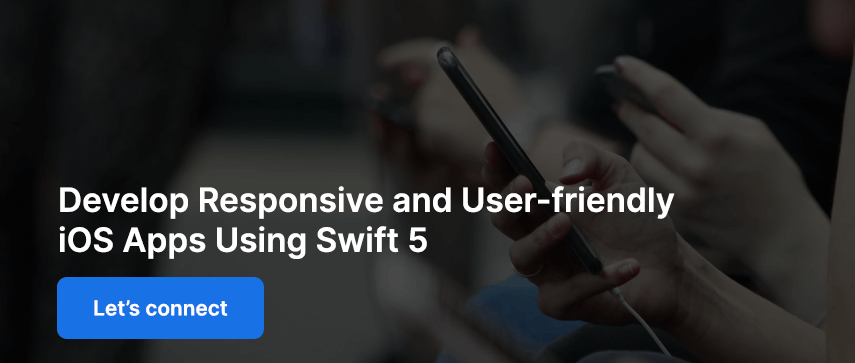 Develop Responsive and User-friendly iOS Apps Using Swift 5