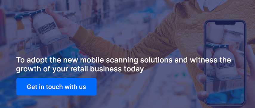 To adapt the new mobile scanning solutions and witness the growth of your retail business today