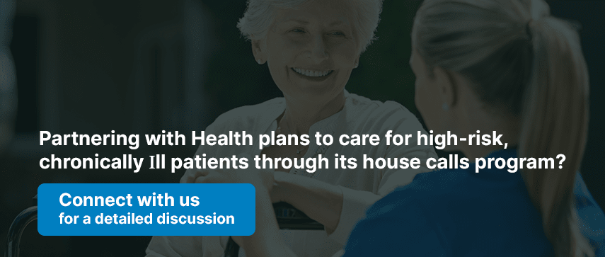 Partnering with Health plans to care for high-risk, chronically ill patients through its house calls program?