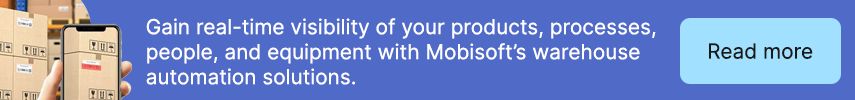 Gain real-time visibility of your products, processes, people, and equipment with Mobisoft’s warehouse automation solutions.