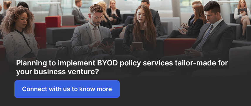 Planning to implement BYOD policy services tailor-made for your business venture?