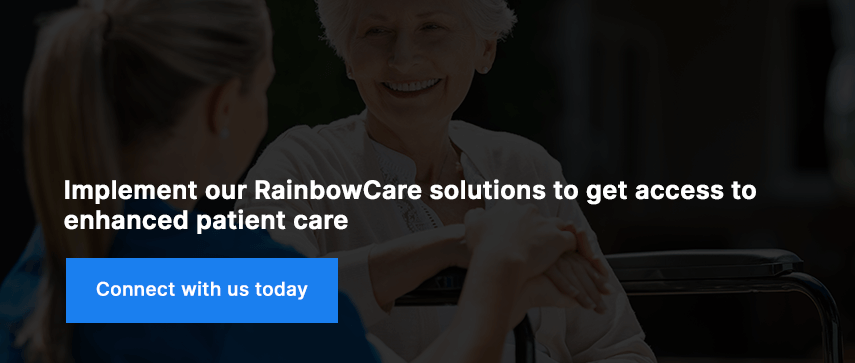 Implement our RainbowCare solutions to get access to enhanced patient care