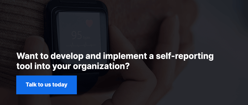 Want to develop and implement a self-reporting tool into your organization?