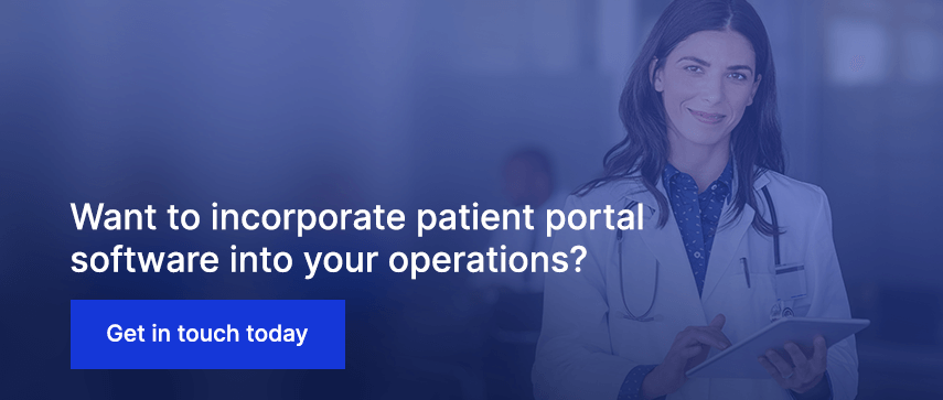 Want to incorporate patient portal software into your operations?