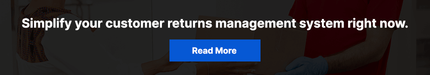 Simplify your customer returns management system right now.