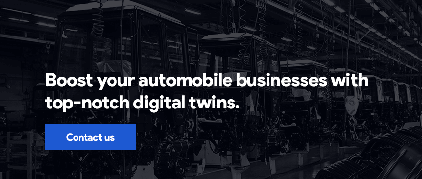 Boost your automobile businesses with top-notch digital twins. Contact us.