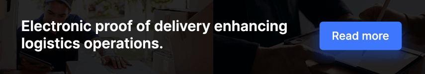 Electronic proof of delivery enhancing logistics operations.
