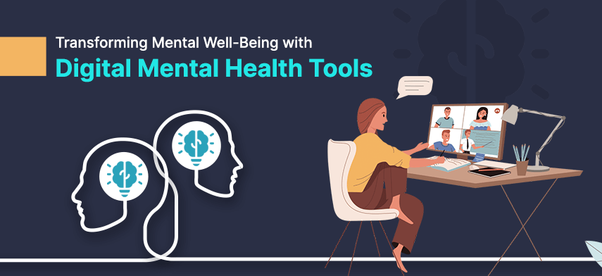 digital mental health tools are revolutionizing mental health care