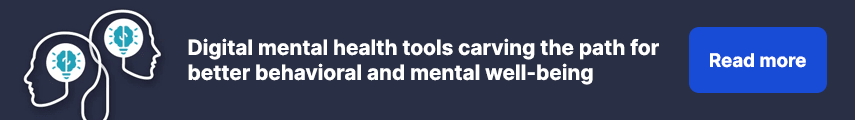 Digital mental health tools carving the path for better behavioral and mental well-being 