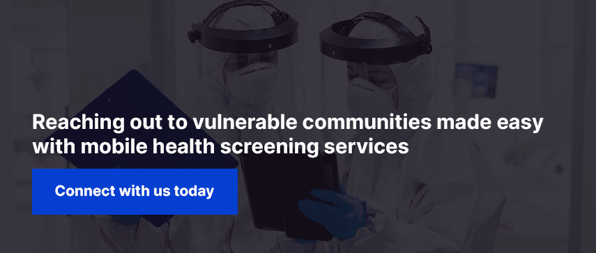  Reaching out to vulnerable communities made easy with mobile health screening services