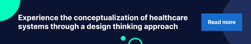 Experience the conceptualization of healthcare systems through a design thinking approach