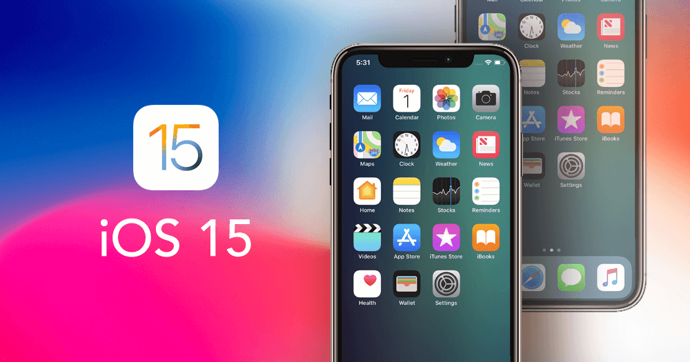 All About Apple iOS 15 Update – Overview and Features