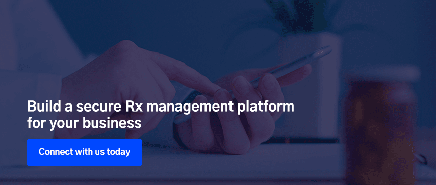  Build a secure Rx management platform for your business