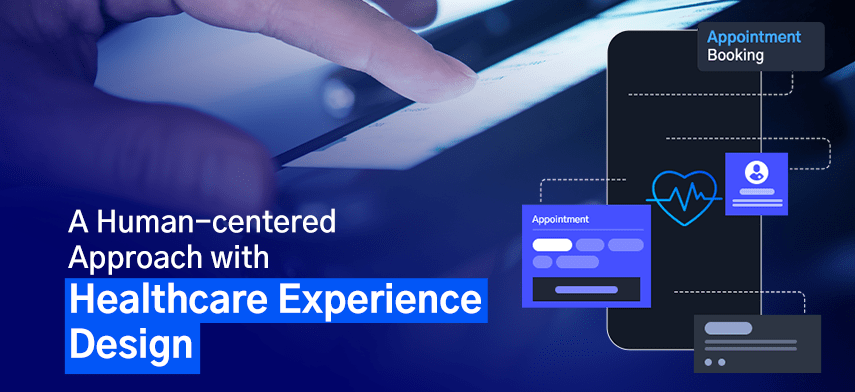 a-human-centered-apporach-with-healthcare-experience-design