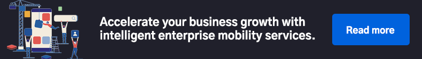 Accelerate your business growth with intelligent enterprise mobility services.