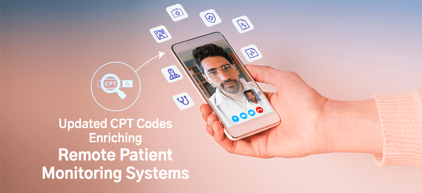 Updated Cpt Codes Elevating Remote Patient Monitoring Systems In 2021 