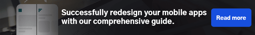 Successfully redesign your mobile apps with our comprehensive guide