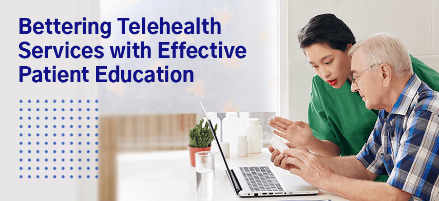 bettering telehealth services with effective patient education