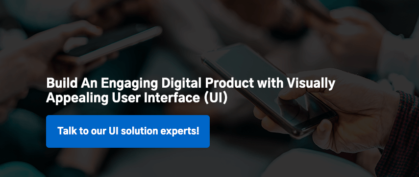 Build An Engaging Digital Product with Visually Appealing User Interface (UI)