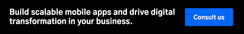 Build scalable mobile apps and drive digital transformation in your business. consult us.