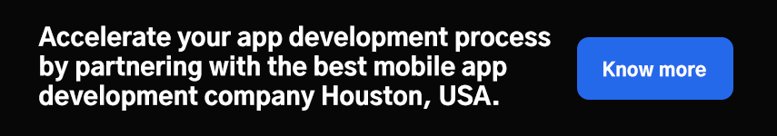 Accelerate your app development process by partnering with the best mobile app development company Houston, USA.