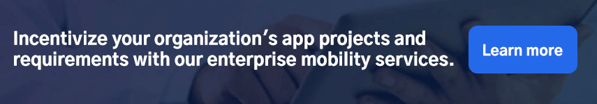 Incentivize your organization's app projects and requirements with our enterprise mobility services. 