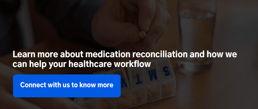 Learn more about medication reconciliation and how we can help your healthcare workflow