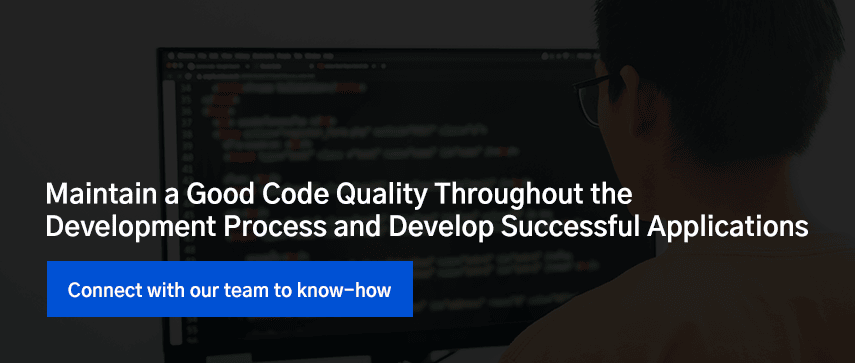 Maintain a Good Code Quality Throughout the Development Process and Develop Successful Applications