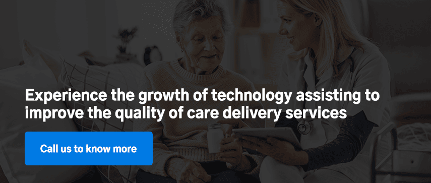 Experience the growth of technology assisting to improve the quality of care delivery services