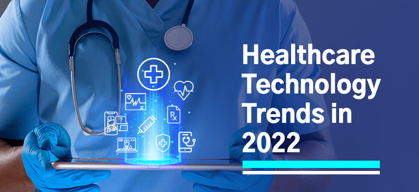 healthcare technology trends in 2022