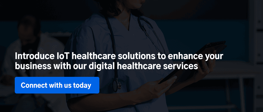 Introduce IoT healthcare solutions to enhance your business with our digital healthcare services