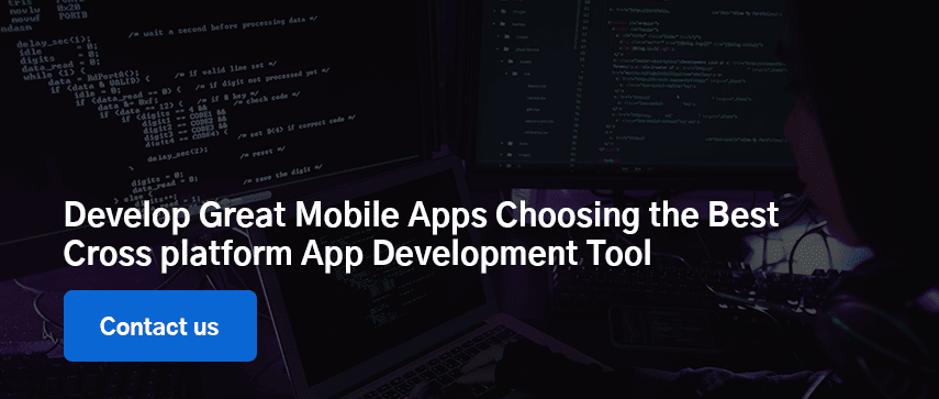 Develop Great Mobile Apps Choosing the Best Cross platform App Development Tool

