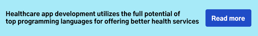 Healthcare app development utilizes the full potential of top programming languages for offering better health services