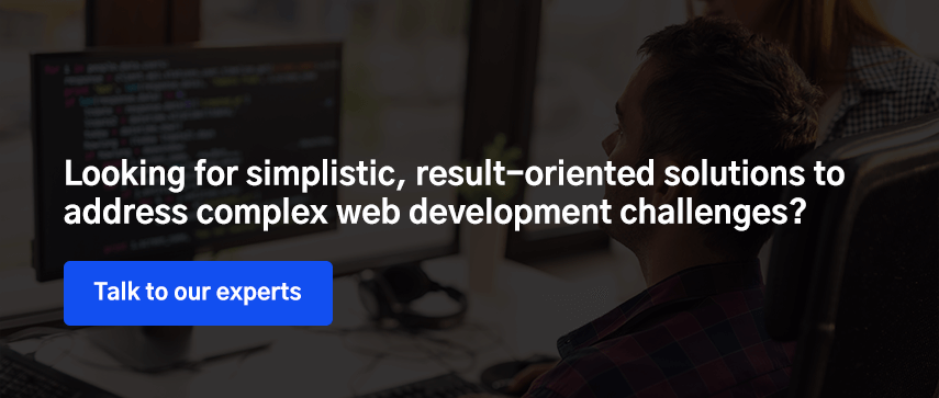 Looking for simplistic, result-oriented solutions to address complex web development challenges?