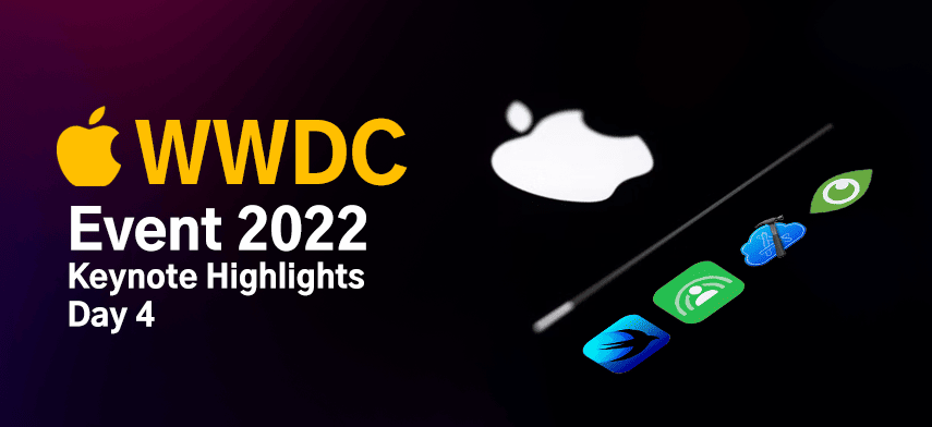 apple wwdc event 2022 day 4