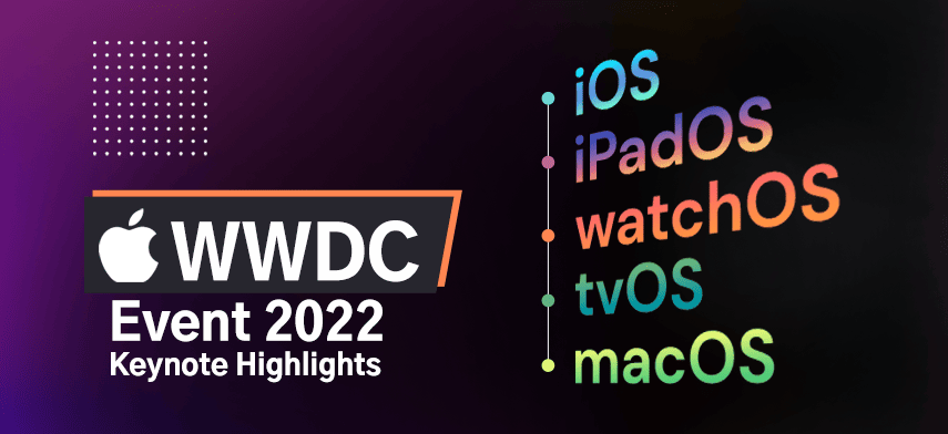 apple wwdc event 2022 keynote highlights