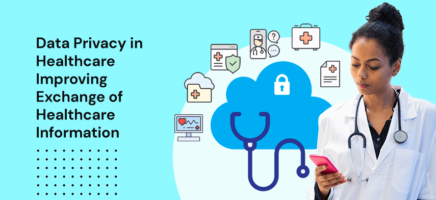Data Privacy in Healthcare: A Necessity in Protect