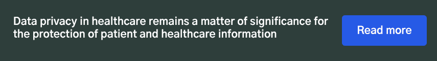 Data privacy in healthcare remains a matter of significance for the protection of patient and healthcare information