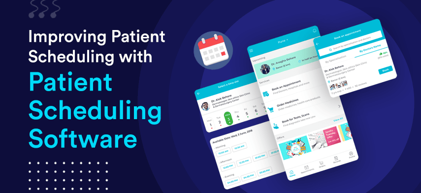 Patient Scheduling Software: 9 Ways to Improve Sch